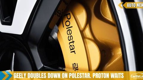 EV-Centric Geely Factory To Make Polestar Cars. Could Be Done In Malaysia?