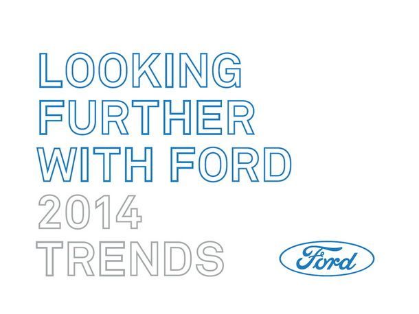 Ford เผย 10 พฤติกรรมผู้บริโภคที่จะเปลี่ยนในปี 2557 ที่จะมีผลกระทบต่อแบรนด์สินค้า
