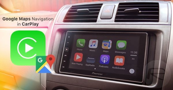 ยอมก็ได้ Apple ยอมให้มี Google Maps บน Carplay แล้ว